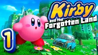 KIRBY AND THE FORGOTTEN LAND - EP 1 - MY FIRST KIRBY GAME