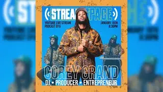 StreamSpace Podcost Ep.6 featuring Corey Grand