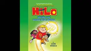 Hilo Book 2: Saving the Whole Wide World by Judd Winick | Full Audiobook