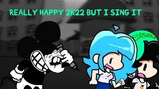 Mickey.Are You Okay? [Really Happy (2K22) But I Sing It]
