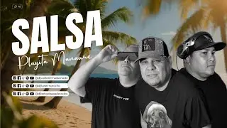 SALSA PLAYITA MANAURE Dj Walter El Mas Sonado, Vdj Beto El Papa De Todos, Dj Luis El Moro8 