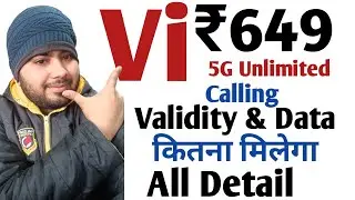 Vi ₹649 Recharge Plan Calling Unlimited SMS  5G Unlimited Data Extra FREE Data Poori Jaankari Vi App