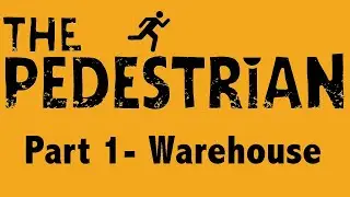 The Pedestrian 100% Trophy Walkthrough. Part 1 - Warehouse