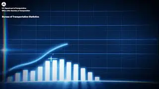 The Bureau of Transportation Statistics - We Make Transportation Count