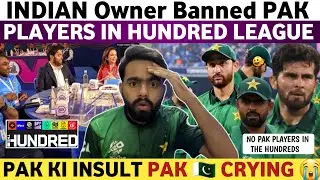 Pak Media Crying on Indian Owner Banned Pak Players in Hundred League | No Pak Players in Hundred |