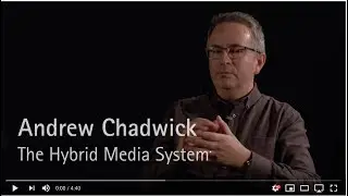Professor Andrew Chadwick on The Hybrid Media System
