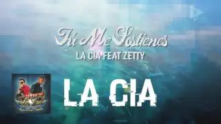 La Cia Feat Zetty - Tu Me Sostienes (ID Medios)