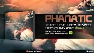 Phanatic &ndash; Peace, Love, Unity, Respect