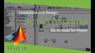 Simulation of DC/DC converter (buck - boost)  with control design on Matlab SimPower System