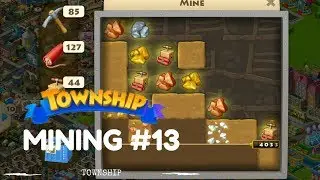 TOWNSHIP - MINING STRATEGY #13