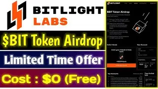 Bitlight Labs $BIT Token Airdrop | Don't miss reward Confirmed