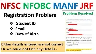 A resolved problem - Registration for Fellowship | Student ID #NFOBC#NFSC#MANF#KGF2#yash#JRF#NET#UGC