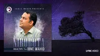 Nirobota | Ibrar Tipu ft. Ibne Wahid | নিরবতা | Bengali Song 2017