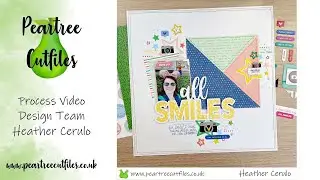 Peartree Cutfiles - All Smiles Scrapbook Process Video #6