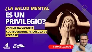 &iquest;La salud mental es un privilegio? Esto nos dice Mar&iacute;a Victoria Coutsogiannis, psic&oacute;loga de Cecodap