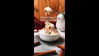 CINNAMON SUGAR (w/ no refined sugar! 🤩)