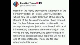 Trump Reacts to Medvedev's Provocative Remarks: Nuclear Submarines on Standby!