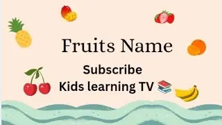 Fruits Name for Kids | Learn Fruits in Hindi & English| Kids Learning TV