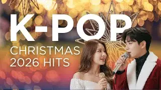 NEW K-Pop Christmas Playlist 2026 | Best Holiday Songs Collection