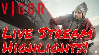 Vigor - Live Stream Highlights - Vigor Update 1.2 - Vigor Multiplayer Gameplay - Xbox One