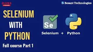 Selenium with Python | Beginner to Advanced Full Course 2025 | Besant Technologies