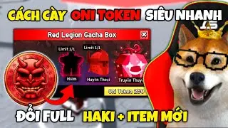 C&aacute;ch C&agrave;y ONI TOKEN Si&ecirc;u Nhanh Để GACHA M&agrave;u Haki V&agrave; To&agrave;n Bộ ITEM Mới Trong UPDATE BLOX FRUIT | Roblox