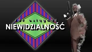 Kwantowy kameleon - jak stać się niewidzialnym? O niewidzialności szpiega z Team Fortress 2