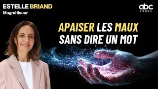 LE MAGNÉTISME : L’expression de notre part QUANTIQUE - Estelle BRIAND