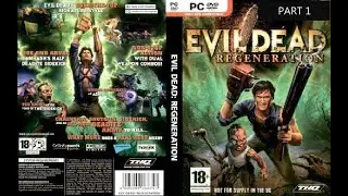 Evil Dead Regeneration | PART 1 | Longplay Walkthrough no commentary