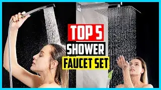Top 5 Best Shower Faucet Set in 2025 &ndash; Reviews
