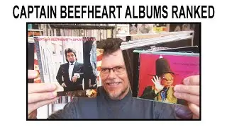 CAPTAIN BEEFHEART ALBUMS RANKED WORST TO BEST