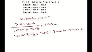 If 𝑨 + 𝑩 = 𝑪, then 𝒕𝒂𝒏 𝑨 𝒕𝒂𝒏 𝑩 𝒕𝒂𝒏 𝑪 =?#ssccgl #trigonometry #rrbntpc