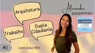 #2 Arquitetura na Alemanha - com Julia Witt