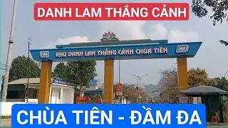 THẮNG CẢNH CHÙA TIÊN - ĐẦM ĐA, HOÀ BÌNH