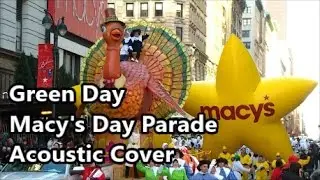 Green Day - Macy's Day Parade (Acoustic Cover) Chords in Description