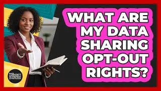 What Are My Data Sharing Opt-Out Rights?