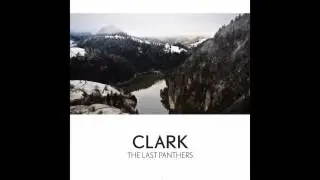 Clark - Back to Belgrade (The Last Panthers)