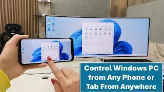 How to Control/Access Windows PC from Any Phone or Tab From Anywhere | Step by Step Guide
