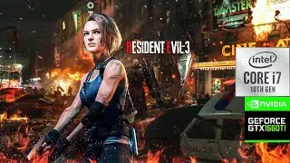 Resident Evil 3 Remake | i7-10750H | GTX 1660 Ti 6GB GDDR6 | 1080p
