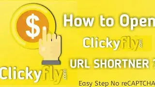 How to open Clickyfly Shortlinks | Using Chrome | No reCAPTCHA | URL shorten by pass Method |