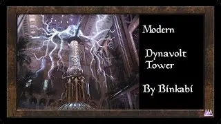 MTG Modern Dynavolt Tower #1 Match 3 vs Naya Zoo