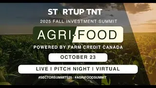 Agri-Food Summit Powered by FCC Top 21 Pitch Night (Fall 2025) - Oct 23, 2025