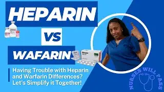 A Nursing Student's Guide to Blood Thinners: Heparin vs Warfarin