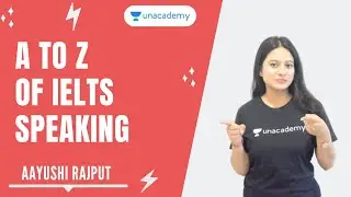 A to Z of IELTS Speaking || Aayushi Rajput