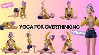 Yoga for Overthinking | Yoga for Calm Minds | Yoga for Inner Peace | with Rumi