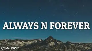 Mariah the Scientist & Lil Baby - Always n Forever (Lyrics)🎧