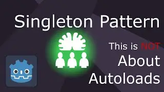 Godot 4.2 &mdash; паттерн Singleton (это НЕ о автоматической загрузке элементов)