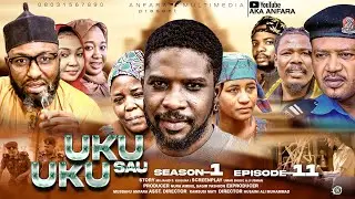 UKU SAU UKU episode 11 ORG