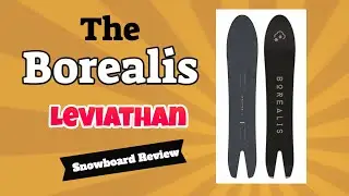 The 2021 Borealis Leviathan Snowboard Review