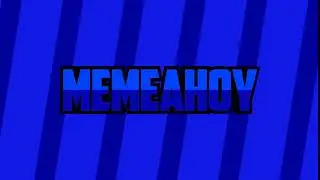 MemeAhoy's New Intro!